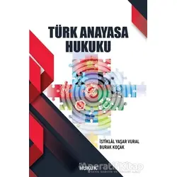 Türk Anayasa Hukuku - Burak Koçak - Hukuk Yayınları