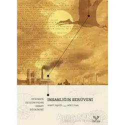 İnsanlığın Serüveni: Dünyanın Oluşumundan Sanayi Devrimi’ne - Aykut Kar - İstek Yayınları