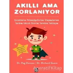 Akıllı Ama Zorlanıyor - Peg Dawson - Diyojen Yayıncılık