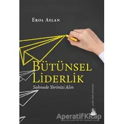 Bütünsel Liderlik - Erol Aslan - Yitik Ülke Yayınları