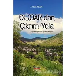Oğdar’dan Çıktım Yola - Sedat Ayar - Barış Kitap