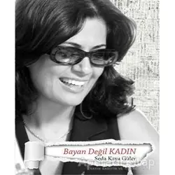Bayan Değil Kadın - Seda Kaya Güler - A7 Kitap