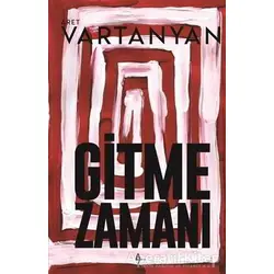 Gitme Zamanı - Aret Vartanyan - A7 Kitap