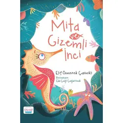 Mita ve Gizemli İnci - Elif Özmenek Çarmıklı - Turta Kitap