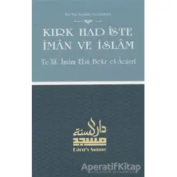 Kırk Hadiste İman ve İslam - İmam Ebu Bekr el-Acurri - Daru’s Sunne Yayınları