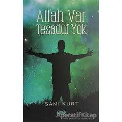 Allah Var Tesadüf Yok - Sami Kurt - Çimke Yayınevi
