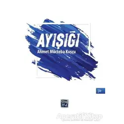 Ayışığı - Ahmet Mücteba Kuşçu - Kutlu Yayınevi
