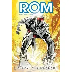 Rom - Dünyanın Düşüşü - Chris Ryall - Presstij Kitap