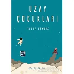 Uzay Çocukları - Yusuf Gündüz - Kutlu Yayınevi