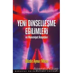 Yeni Dinselleşme Eğilimleri ve Maneviyat Arayışları