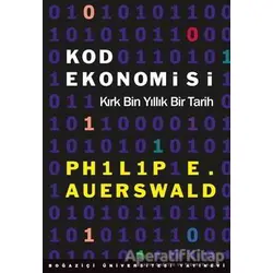 Kod Ekonomisi - Philip E. Auerswald - Boğaziçi Üniversitesi Yayınevi