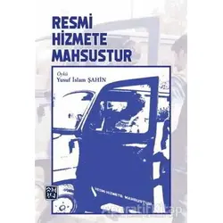 Resmi Hizmete Mahsustur - Yusuf İslam Şahin - Kutlu Yayınevi