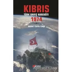 Kıbrıs Türk Barış Harekatı 1974 - Murat Tevfik Tenşi - Berikan Yayınevi