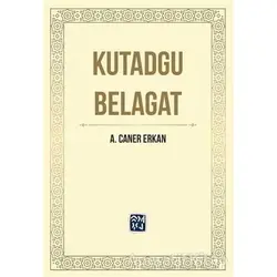 Kutadgu Belagat - A. Caner Erkan - Kutlu Yayınevi