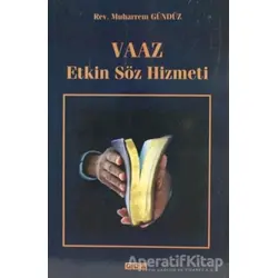 Vaaz Etkin Söz Hizmeti - Muharrem Gündüz - GDK Yayınları