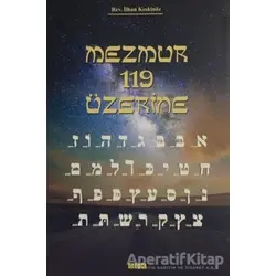 Mezmur 119 Üzerine - İlhan Keskinöz - GDK Yayınları
