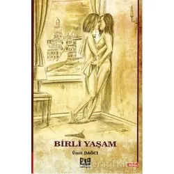 Birli Yaşam - Ümit Dağcı - Vaveyla Yayıncılık