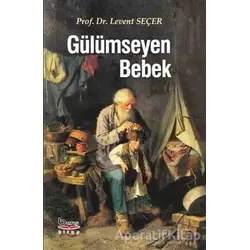 Gülümseyen Bebek - Levent Seçer - Barış Kitap