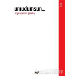 Umudumsun... - Özgür Mahmut Şenateş - Tilki Kitap