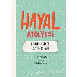 Hayal Atölyesi - Elçin Kuzucu - MEAV Yayıncılık