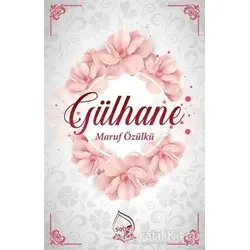 Gülhane - Maruf Özülkü - Sebe Yayınları