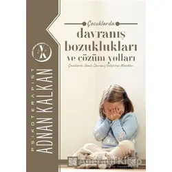 Çocuklarda Davranış Bozuklukları ve Çözüm Yolları - Adnan Kalkan - Çizge Yayınevi