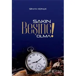 Sakın Beşinci Olma ! - Sinan Konuk - Çizge Yayınevi