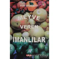 Meyve Veren İmanlılar - Pury Rhinehart - GDK Yayınları
