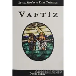 Vaftiz - Daniel Günay - GDK Yayınları