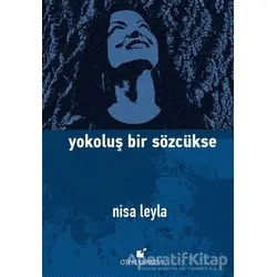 Yokoluş Bir Sözcükse - Nisa Leyla - Öteki Yayınevi