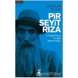 Pir Seyit Rıza - Erenler Diyarı Cilt 3 - Pir Seyit Memet Tezel - Sarissa Yayınları
