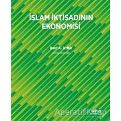İslam İktisadının Ekonomisi - Rauf A. Azhar - İktisat Yayınları