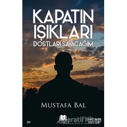 Kapatın Işıkları Dostları Sayacağım - Mustafa Bal - Parana Yayınları