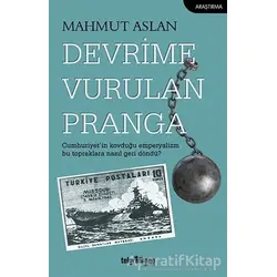 Devrime Vurulan Pranga - Mahmut Aslan - Telgrafhane Yayınları