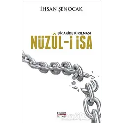 Nüzul-i İsa - İhsan Şenocak - Hüküm Kitap Yayınları