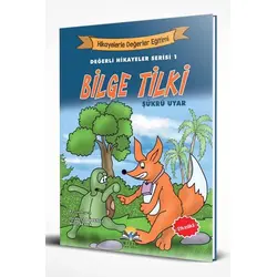 Bilge Tilki - Değerli Hikayeler Serisi 1 - Şükrü Uyar - Ritim Plus Yayınları