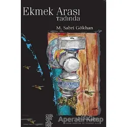 Ekmek Arası Tadında - M. Sabri Gökhan - Chiviyazıları Yayınevi