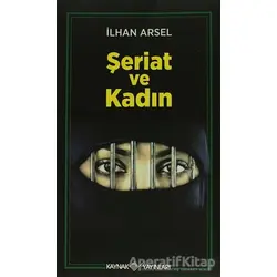 Şeriat ve Kadın - İlhan Arsel - Kaynak Yayınları