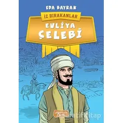 Evliya Çelebi - İz Bırakanlar - Eda Bayrak - Yediveren Çocuk