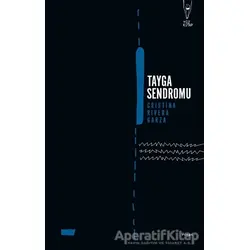 Tayga Sendromu - Cristina Rivera Garza - Yüz Kitap