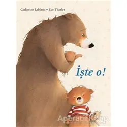 İşte O! - Catherine Leblanc - MEAV Yayıncılık