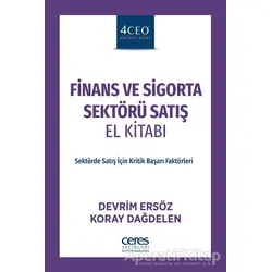 Finans ve Sigorta Sektörü Satış El Kitabı - Devrim Ersöz - Ceres Yayınları