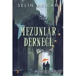 Mezunlar Derneği - Selin Arıcan - Cinius Yayınları