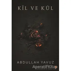 Kil ve Kül - Abdullah Yavuz - Cinius Yayınları