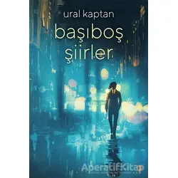 Başıboş Şiirler - Ural Kaptan - Cinius Yayınları