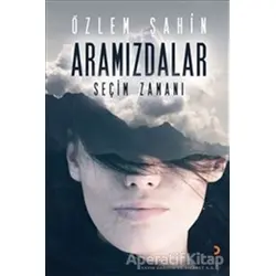 Aramızdalar - Seçim Zamanı - Özlem Şahin - Cinius Yayınları