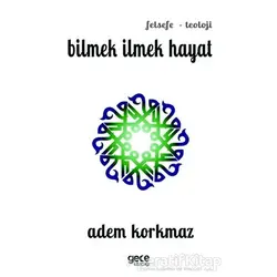 Bilmek İlmek Hayat - Sema Aksu - Gece Kitaplığı