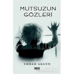 Mutsuzun Gözleri - Emrah Akgün - Gece Kitaplığı