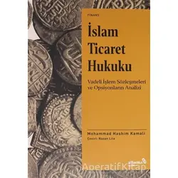 İslam Ticaret Hukuku - Mohammad Hashim Kamali - Albaraka Yayınları