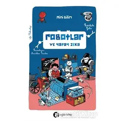 Robotlar ve Yapay Zeka - Mini Bilim 3 - Rodolphe Gelin - Aylak Kitap